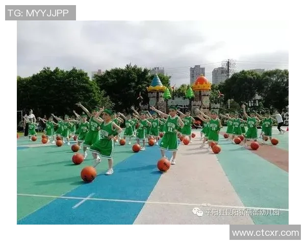 幼儿篮球运动的魅力与益处全面解析及培养技巧分享 幼儿篮球运动的魅力与益处全面解析及培养技巧分享